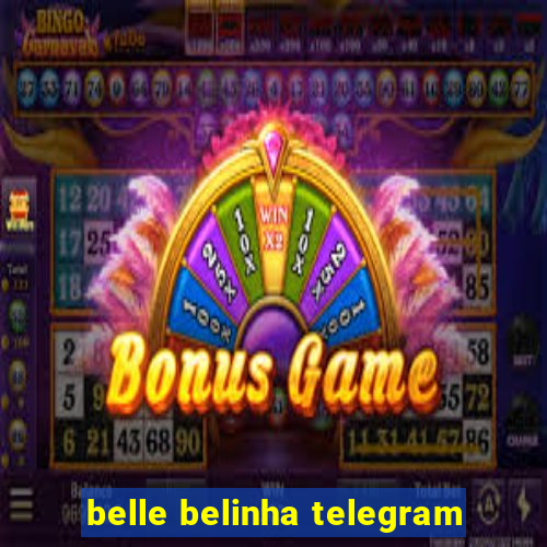 belle belinha telegram
